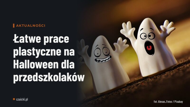 Łatwe prace plastyczne na Halloween dla przedszkolaków