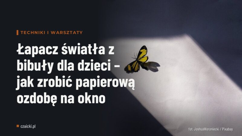 Łapacz światła z bibuły dla dzieci – jak zrobić papierową ozdobę na okno