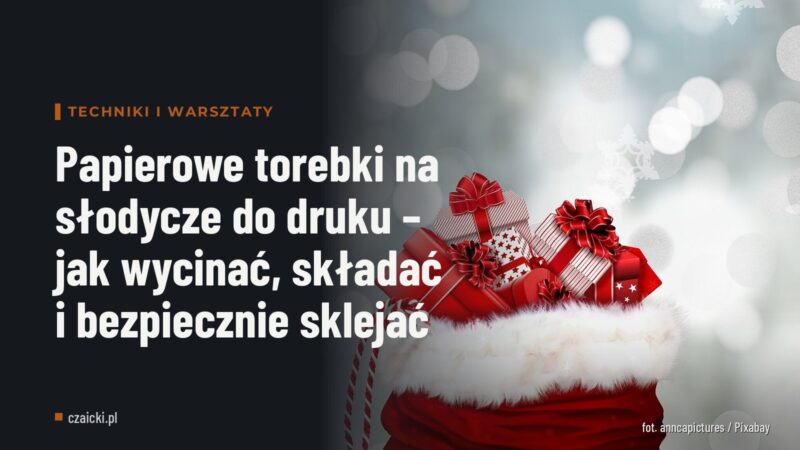 Papierowe torebki na słodycze do druku – jak wycinać, składać i bezpiecznie sklejać